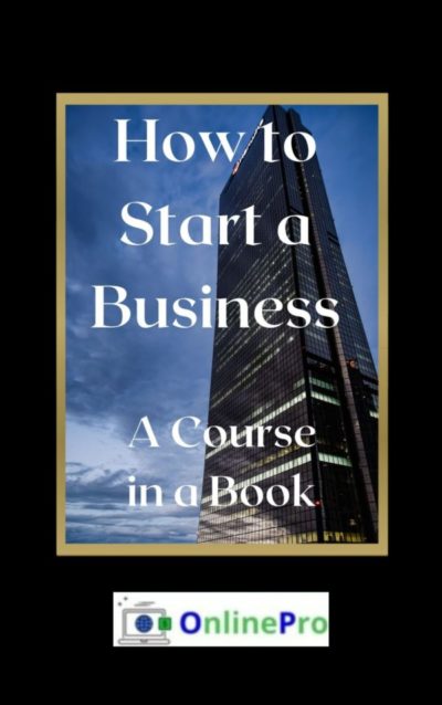 Book cover for “How to Start a Business – A Course in a Book” showcasing business startup success strategies